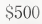 General Fund $500 One-Time
